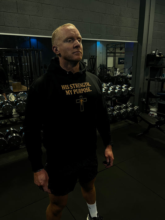 His Strength. My Purpose Hoodie